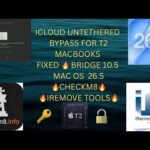 ICLOUD BYPASS T2 MACBOOKS 💻 FIXED BRIDGE 10.5 MAC OS 26.5 TAHOE 🔥CHECKM8🔥IREMOVE TOOLS🔥