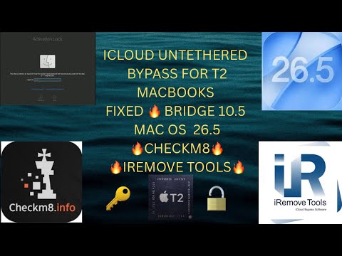 ICLOUD BYPASS T2 MACBOOKS 💻 FIXED BRIDGE 10.5 MAC OS 26.5 TAHOE 🔥CHECKM8🔥IREMOVE TOOLS🔥
