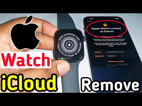 Remove Activation Lock Apple Watch All Series | Unlock iCloud Apple Watch Series 10/9/8/7/6/SE/5/4/3